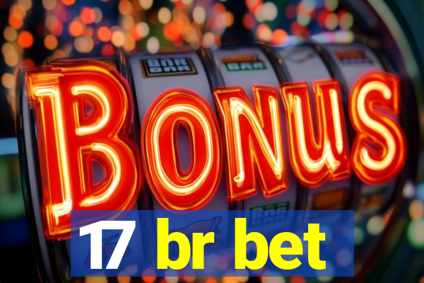 17 br bet